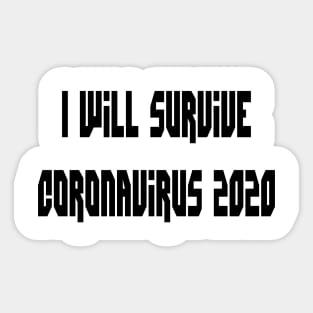 I Will Survive Corona 2020 T-Shirt Sticker